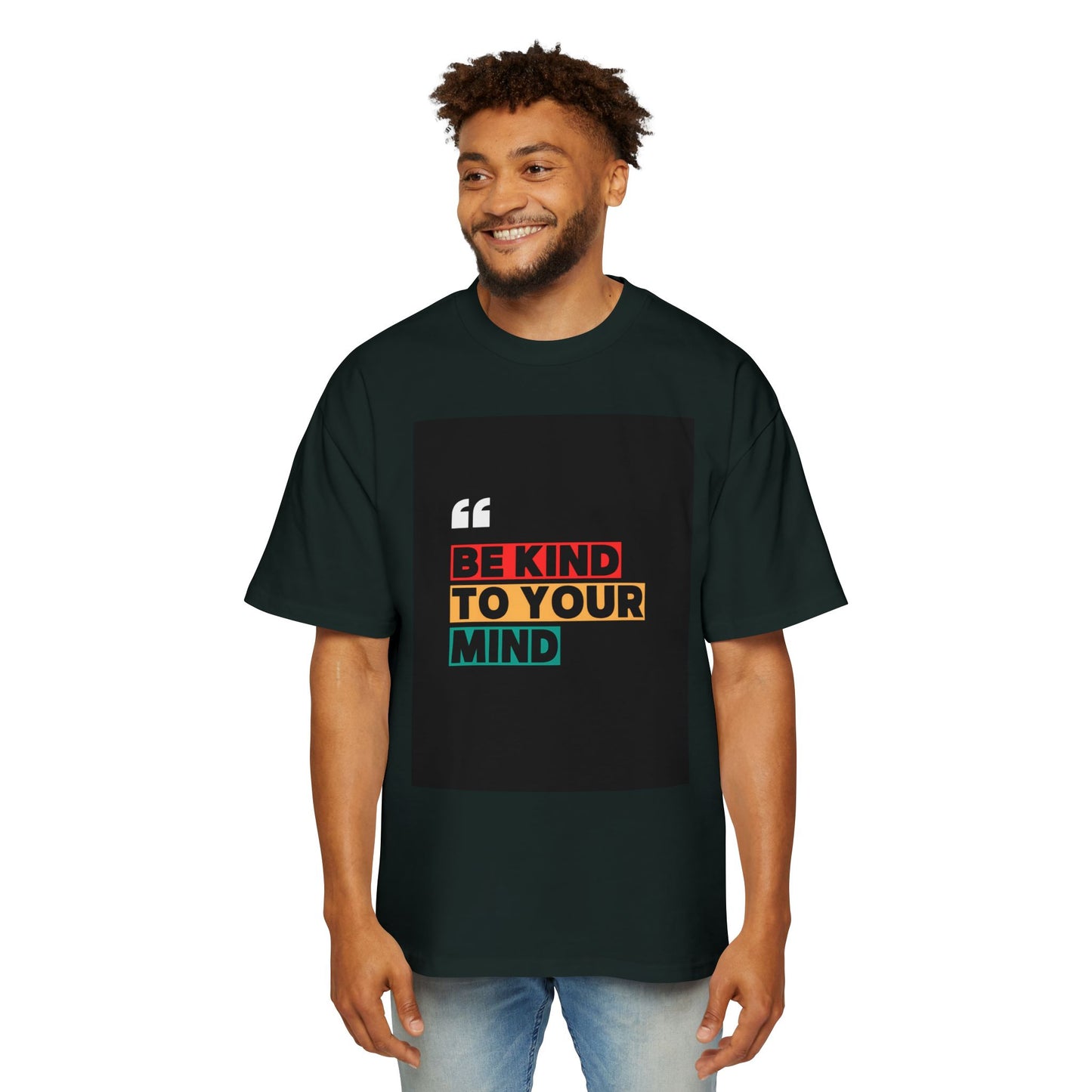 Be Kind to Your Mind Graphic Tee | Men’s Oversized Heavy Cotton Shirt