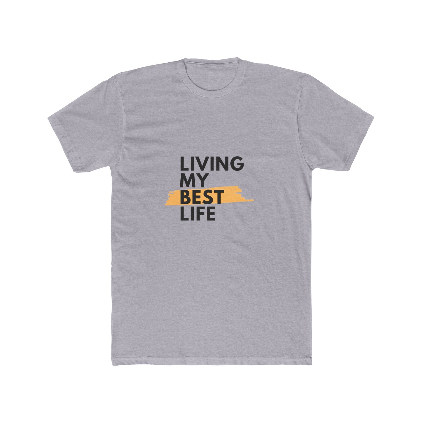 Living My Best Life Unisex Tee | Motivational T-Shirt | Casual & Self-Care Gift